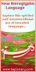 New Hieroglyphic Language - Explore this spirited and unconventional use of invented language at tapissary.com