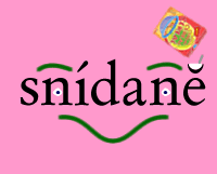 Snídanĕ - Czech word for breakfast