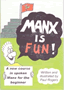 Manx is Fun