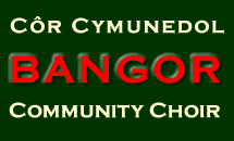 C&ocirc;r Cymunedol Bangor Community Choir
