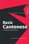 Basic Cantonese: A Grammar and Workbook