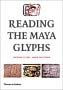 Reading the Maya Glyphs