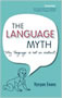 The Language Myth - Why language is not an instinct