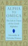 Alpha to Omega: The Life & Times of the Greek Alphabet