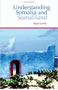 Understanding Somalia and Somaliland: Culture, History and Society