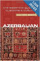 Azerbaijan - Culture Smart!: The Essential Guide to Customs & Cultur