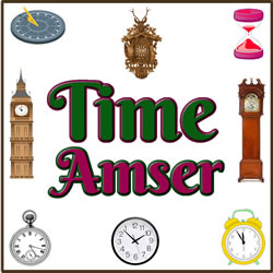 Time / Amser